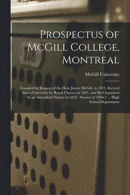 Prospectus of McGill College, Montreal [microform]