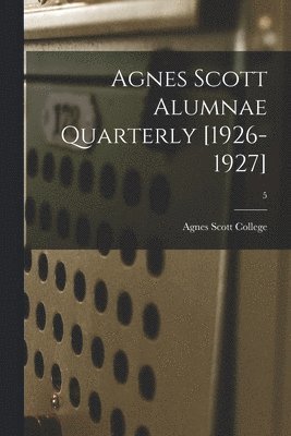 bokomslag Agnes Scott Alumnae Quarterly [1926-1927]; 5