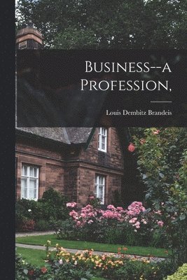 Business--a Profession, 1