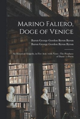 George Gordon Byron Baron Byron - Marino Faliero, Doge of Venice, Häftad
