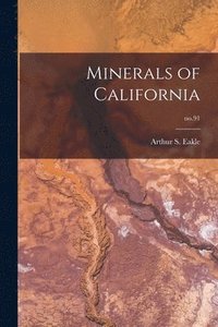 bokomslag Minerals of California; no.91