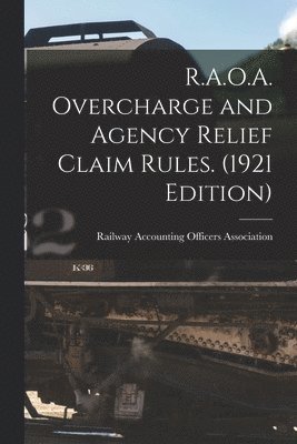 bokomslag R.A.O.A. Overcharge and Agency Relief Claim Rules. (1921 Edition)