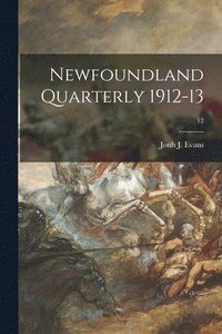 bokomslag Newfoundland Quarterly 1912-13; 12