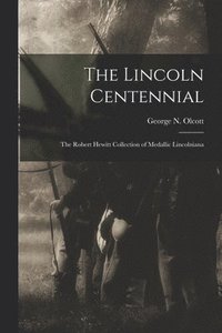 bokomslag The Lincoln Centennial