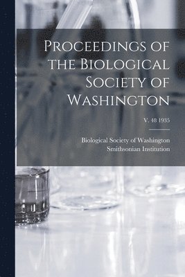 Proceedings of the Biological Society of Washington; v. 48 1935 1