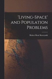 bokomslag 'Living-space' and Population Problems