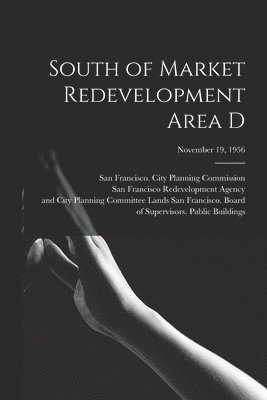 South of Market Redevelopment Area D; November 19, 1956 1