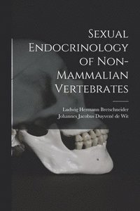 bokomslag Sexual Endocrinology of Non-mammalian Vertebrates