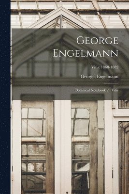 George Engelmann - George Engelmann, Häftad