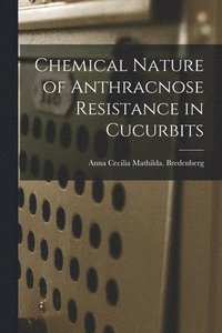 bokomslag Chemical Nature of Anthracnose Resistance in Cucurbits