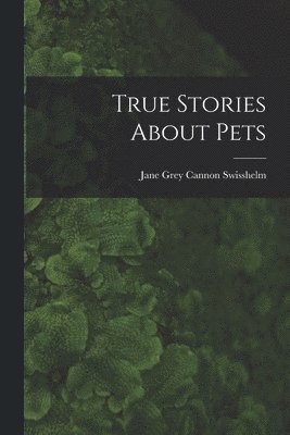 True Stories About Pets 1