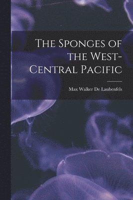 bokomslag The Sponges of the West-central Pacific