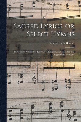 Sacred Lyrics, or Select Hymns 1