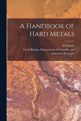 bokomslag A Handbook of Hard Metals