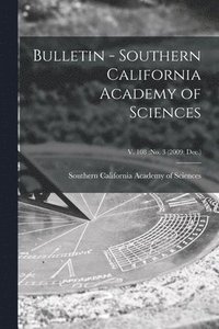 bokomslag Bulletin - Southern California Academy of Sciences; v. 108: no. 3 (2009: Dec.)