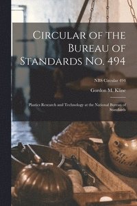 bokomslag Circular of the Bureau of Standards No. 494: Plastics Research and Technology at the National Bureau of Standards; NBS Circular 494