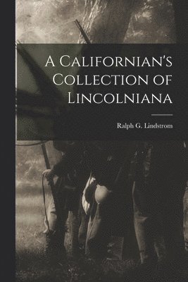 A Californian's Collection of Lincolniana, Häftad