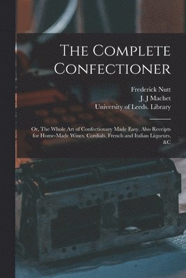 The Complete Confectioner 1