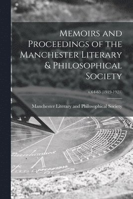 bokomslag Memoirs and Proceedings of the Manchester Literary & Philosophical Society; v.64-65 (1919-1921)