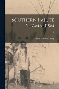 bokomslag Southern Paiute Shamanism; 2