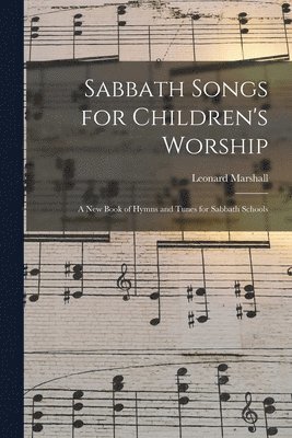 Sabbath Songs for Children's Worship 1