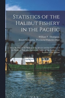 bokomslag Statistics of the Halibut Fishery in the Pacific [microform]