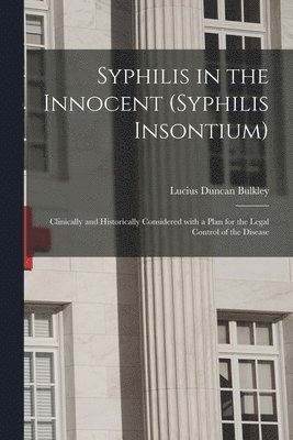 Syphilis in the Innocent (syphilis Insontium) 1