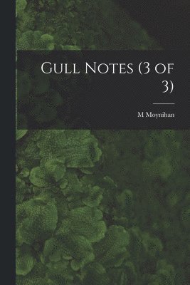 Gull Notes (3 of 3) 1