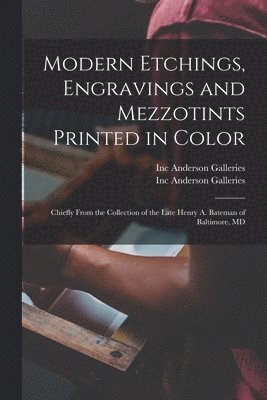 Modern Etchings, Engravings and Mezzotints Printed in Color 1