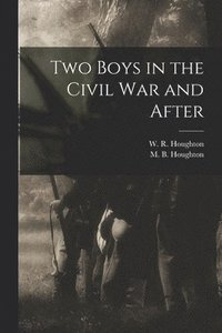 bokomslag Two Boys in the Civil War and After