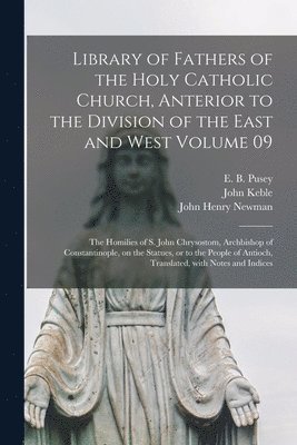 bokomslag Library of Fathers of the Holy Catholic Church, Anterior to the Division of the East and West Volume 09