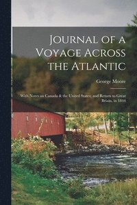 bokomslag Journal of a Voyage Across the Atlantic [microform]