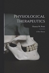 bokomslag Physiological Therapeutics [microform]