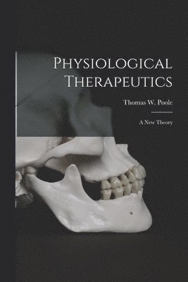 bokomslag Physiological Therapeutics [microform]