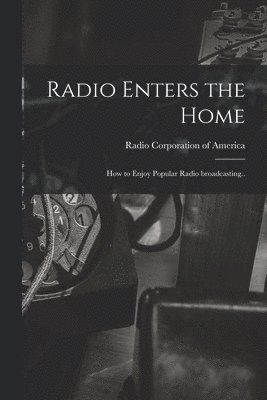 Radio Enters the Home 1