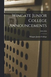 bokomslag Wingate Junior College Announcements; 1923-1924