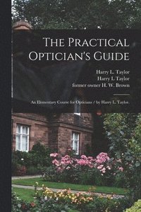 bokomslag The Practical Optician's Guide