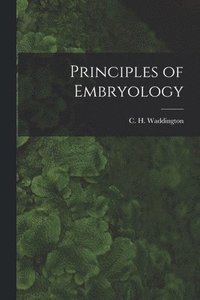 bokomslag Principles of Embryology