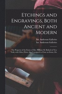 bokomslag Etchings and Engravings, Both Ancient and Modern