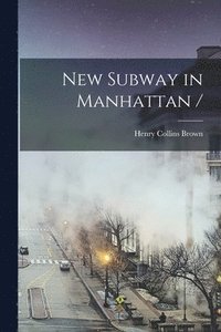 bokomslag New Subway in Manhattan /