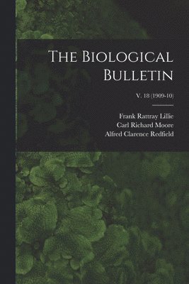 bokomslag The Biological Bulletin; v. 18 (1909-10)