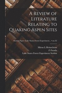bokomslag A Review of Literature Relating to Quaking Aspen Sites; no.32