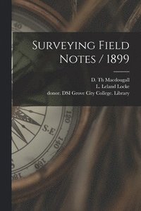 bokomslag Surveying Field Notes / 1899