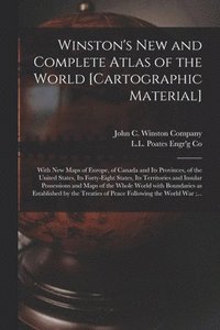 bokomslag Winston's New and Complete Atlas of the World [cartographic Material]