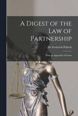 Frederick Pollock - Digest of the Law of Partnership, Häftad