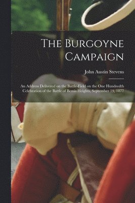 The Burgoyne Campaign [microform] 1
