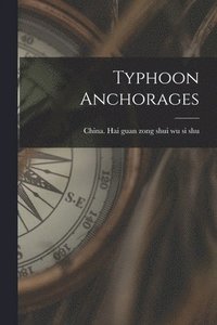 bokomslag Typhoon Anchorages