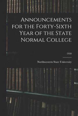 bokomslag Announcements for the Forty-Sixth Year of the State Normal College; 1930
