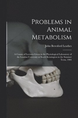 Problems in Animal Metabolism 1