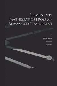 bokomslag Elementary Mathematics From an Advanced Standpoint: Geometry; 2